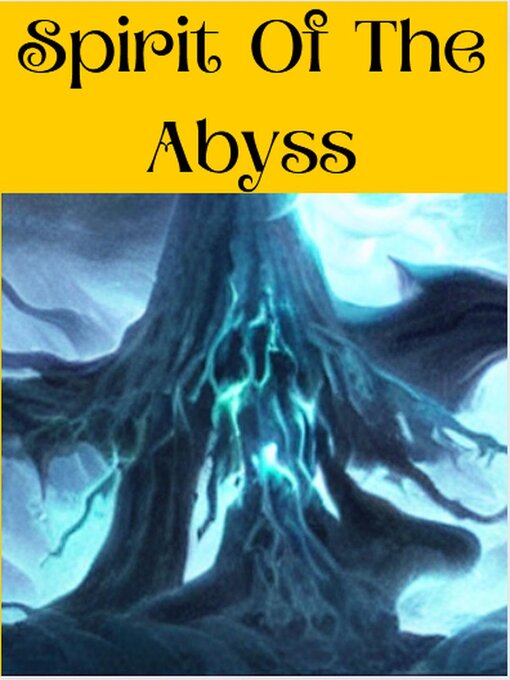 Title details for Spirit of the Abyss by gary king - Available